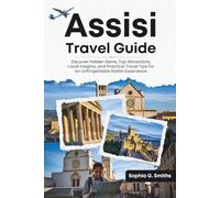 Assisi Travel Guide: Discover Hidden Gems, Top Attractions, Local Insights, and Practical Travel Tips for an Unforgettable Italian Experience
