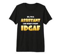 Assistant Idgaf Meme Cute Occupation Costume For Assistants Camiseta Premium