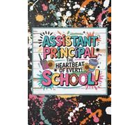 Assistant Principal the heartbeat of every school: Blank 120 Page Lined Journal/Notebook/Poetry/Lyric Book