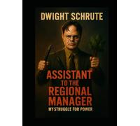 Assistant to the Regional Manager: My Struggle for Power