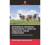 Assistência alimentar humanitária e redes de segurança social tradicionais: Um estudo de caso do distrito de Kaabong