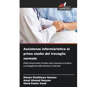 Assistenza infermieristica al primo stadio del travaglio normale: Effetto del pacchetto formativo sulle conoscenze, le pratiche e gli atteggiamenti delle infermiere di maternità