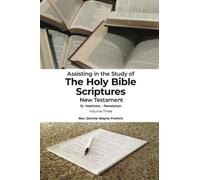 Assisting in the Study of The Holy Bible Scriptures New Testament St. Matthew - Revelation: Volume Three