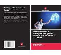 Associação entre mutações nos genes BCRP e ABCB1 e cancro do pulmão