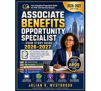 Associate Benefits Opportunity Specialist Exam Study Guide (2026-2027): NYC Civil Service Review with Casework Practice, Supervisory Judgment, ... Fair Hearing Prep, and Full-Length Tests