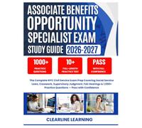 Associate Benefits Opportunity Specialist Exam Study Guide 2026-2027: The Complete NYC Civil Service Exam Prep Covering Social Service Laws, Casework, ... Practice Questions - Pass with Confidence