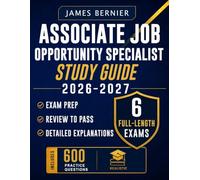 Associate Job Opportunity Specialist Study Guide 2026-2027: Exam Prep with 6 Full-Length Exams, 600 Practice Questions, Detailed Explanations, and Review to Pass the Civil Service Exam