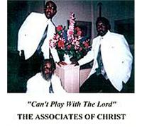 Associates of Christ - Can't Play With the Lord
