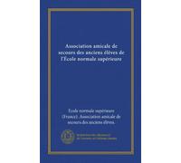Association amicale de secours des anciens élèves de l'École normale supérieure (1921:1)