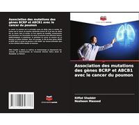 Association des mutations des gènes BCRP et ABCB1 avec le cancer du poumon