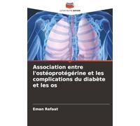 Association entre l'ostéoprotégérine et les complications du diabète et les os