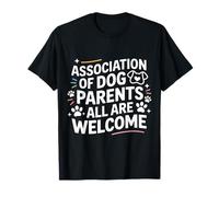 Association of Dog Parents All Are Welcome Camiseta