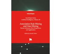 Association Rule Mining and Data Mining - Recent Advances, New Perspectives and Applications (Artificial Intelligence)