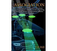 Association: Three allies expose a hidden cyber-political machine manipulating governments, markets, and lives before its influence becomes impossible to stop. (Candlefall Series)