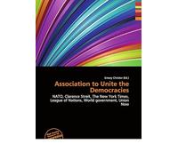 Association to Unite the Democracies: NATO, Clarence Streit, The New York Times, League of Nations, World government, Union Now