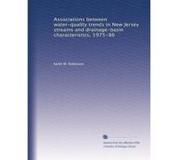 Associations between water-quality trends in New Jersey streams and drainage-basin characteristics, 1975-86
