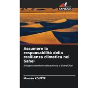 Assumere la responsabilità della resilienza climatica nel Sahel: Sviluppo comunitario nella provincia di Guéra/Chad