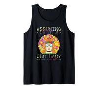 Assuming I'm Just An Old Lady Was Your First Mistake Hippie Camiseta sin Mangas