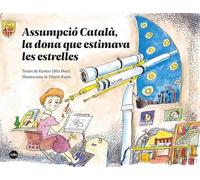 Assumpció Català, la dona que estimava les estrelles (FORA DE COL·LECCIÓ)