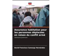 Assurance habitation pour les personnes déplacées en raison du conflit armé: Statistiques graphiques