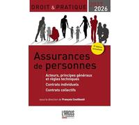 Assurances de personnes: Acteurs, principes généraux et règles techniques - Contrats individuels - Contrats collectifs