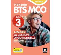 Réussir MCO Bloc 3 Assurer la gestion opérationnelle BTS: Tomes 1 et 2. Livre élève