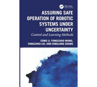 Assuring Safe Operation of Robotic Systems under Uncertainty: Control and Learning Methods