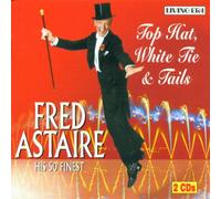 Fred Astaire - Top Hat, White Tie and Tails