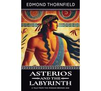 Asterios and the Labyrinth: 1 (Mythos of Knossos)