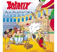 Asterix - 03: Asterix Als Gladiator