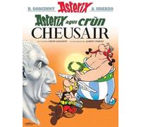 Asterix Agus Crùn Cheusair (Asterix in Gaelic) (Asterix sa Gaidhlig : Asterix in Gaelic)