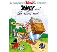 Asterix: Asterix and The Class Act : Album 32 (Asterix, 32)