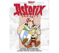 Asterix Omnibus 6: Asterix in Switzerland, The Mansions of The Gods, Asterix and The Laurel Wreath