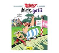 Asterix si gotii. Seria Asterix Vol.3