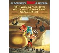 René Goscinny – Asterix: Wie Obelix als kleines Kind in den Zaubertrank geplumpst ist – Tapa dura
