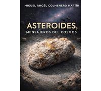 Asteroides, mensajeros del cosmos