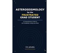 Asteroseismology for the Frustrated Grad Student: A Comprehensive Guide to not Completely Losing your Mind