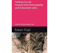 Asthma in cats treated with Homeopathy and Schuessler salts: Guide to healthy lungs in cats