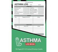 Asthma Log Book: Asthma Control Logbook | Daily Tracker for Respiratory Health, Medication Schedule, and Trigger Awareness | 6" x 9" Inches, 110 pages