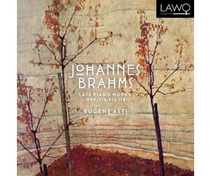 Asti,Eugene - Brahms: Late Piano Works, Opp. 116, 117, 118