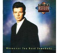 Astley, Rick - Whenever You Need..