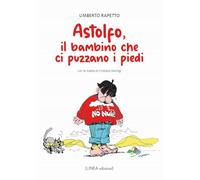 Astolfo, il bambino che ci puzzano i piedi (Linea narrativa)