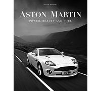 Aston Martin Power, Beauty and Soul (Second Edition) /anglais