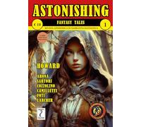 Astonishing Fantasy Tales 1: Rivista aperiodica di narrativa fantastica