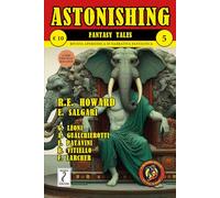 Astonishing Fantasy Tales 5: Rivista aperiodica di letteratura fantastica
