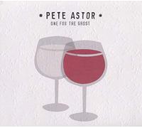 Astor, Pete - One For The Ghost