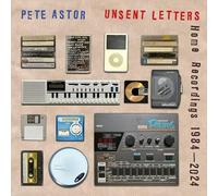 Astor, Pete - Unsent Letters