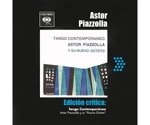 Astor Piazzolla - Edicion Critica: Tango Contemporaneo
