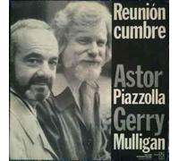 Astor Piazzolla Gerry Mulligan - Reunion Cumbre [LP]
