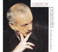 Astor Piazzolla - Itinerary Of A Genius